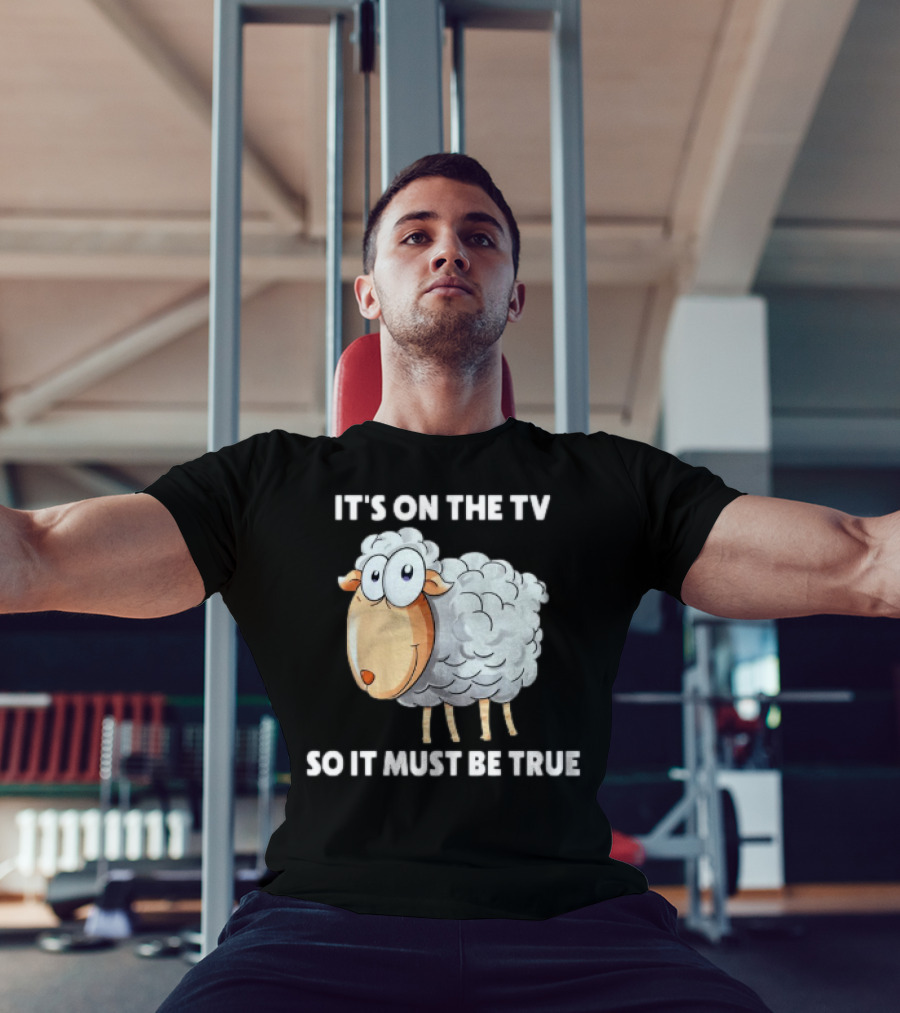 Mrobertsqld It's On The Tv So It Must Be True Funny Sheep Cartoon T-Shirt