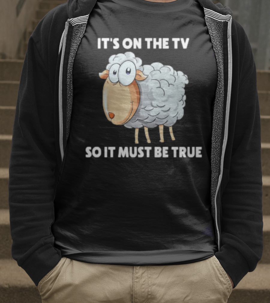 Mrobertsqld It's On The Tv So It Must Be True Funny Sheep Cartoon T-Shirt