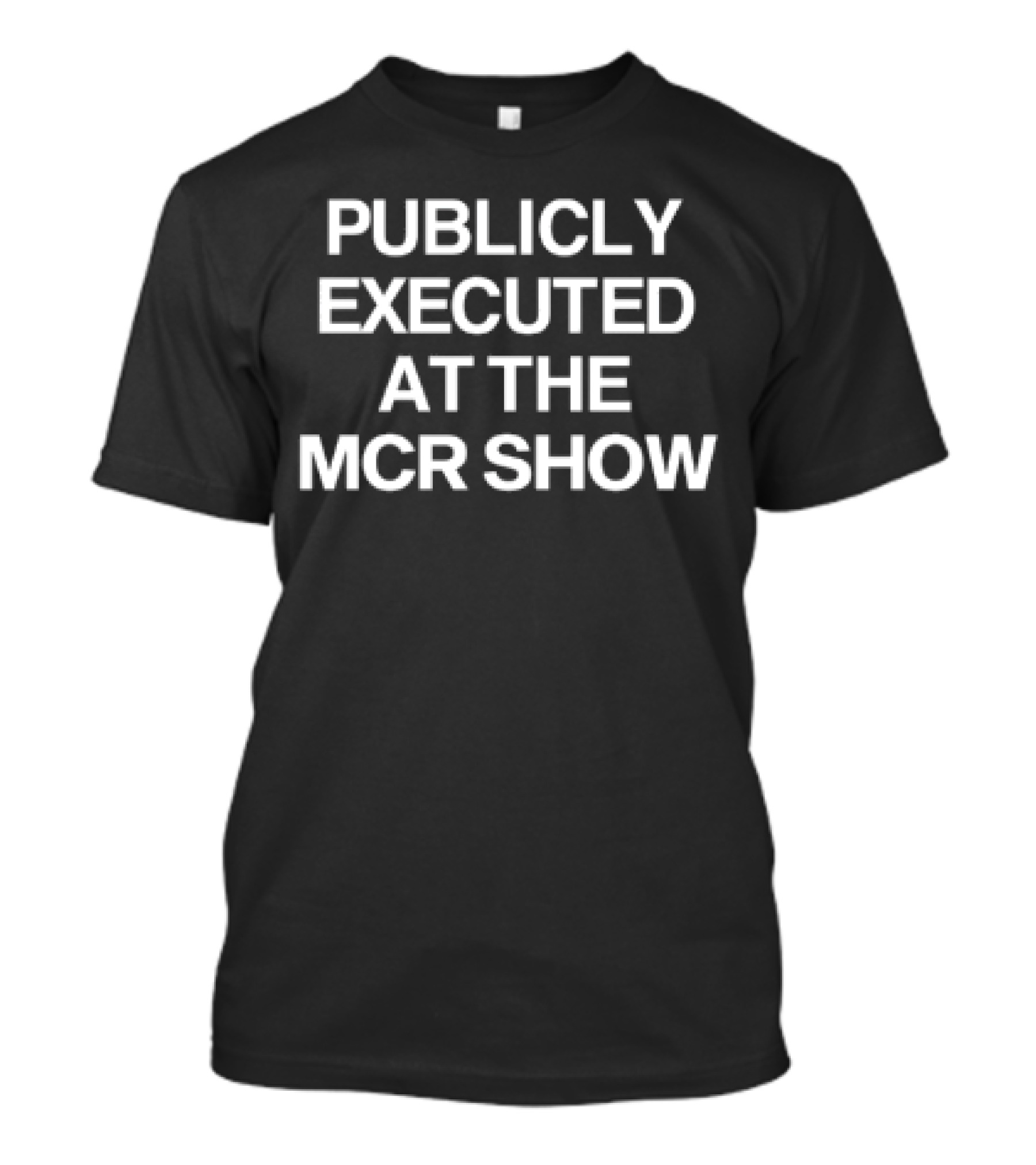 Publicly Executed At The My Chemical Romance Concert Event T-Shirt