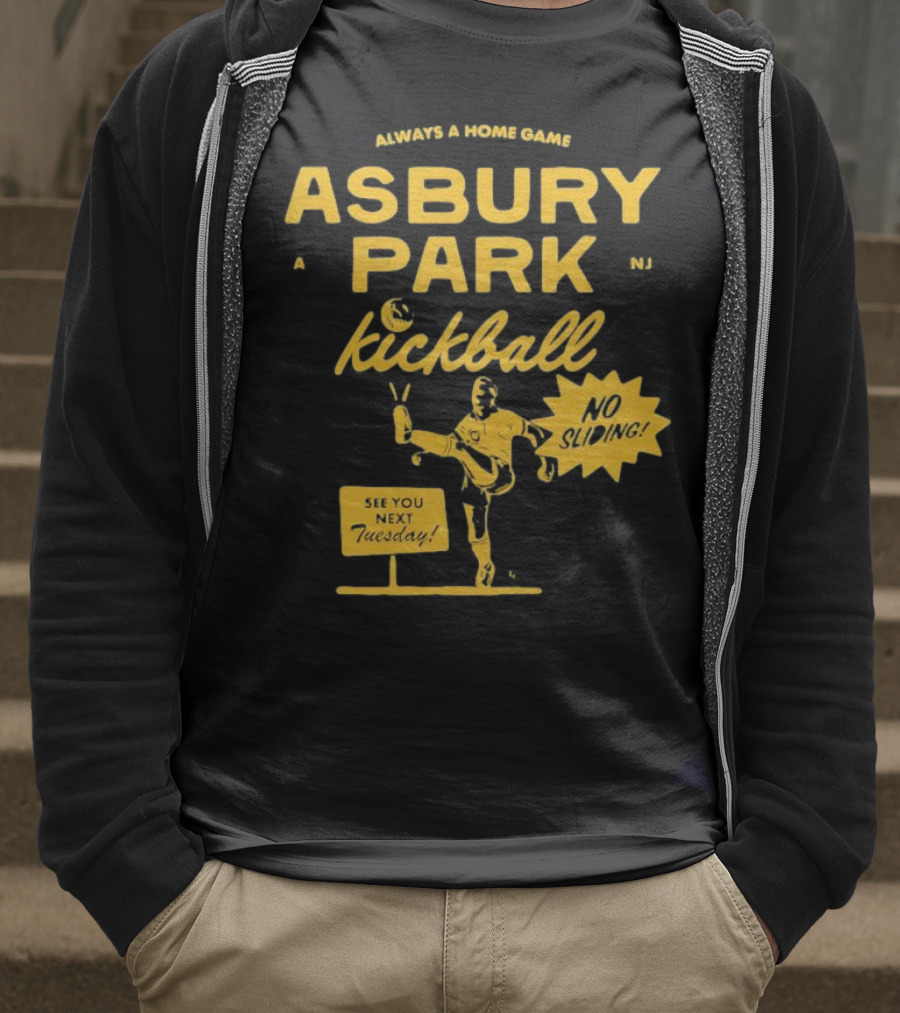 Asbury Park Kickball Always A Home Game See You Next Tuesday T-Shirt