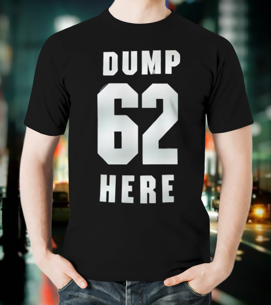 Seattle Mariners Dump 62 Here Fan Apparel T-Shirt