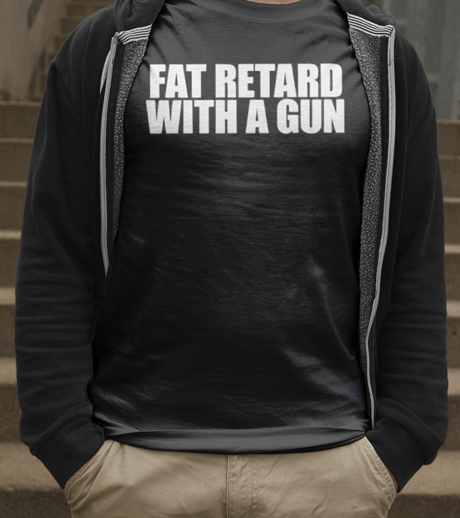 Fat Retard With A Gun T-Shirt