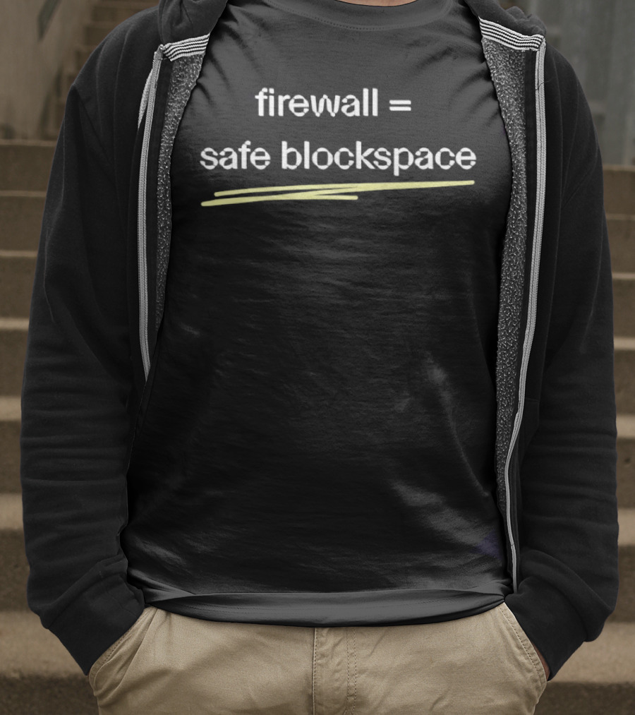 Firewall Equals Safe Blockspace Highlighted T-Shirt