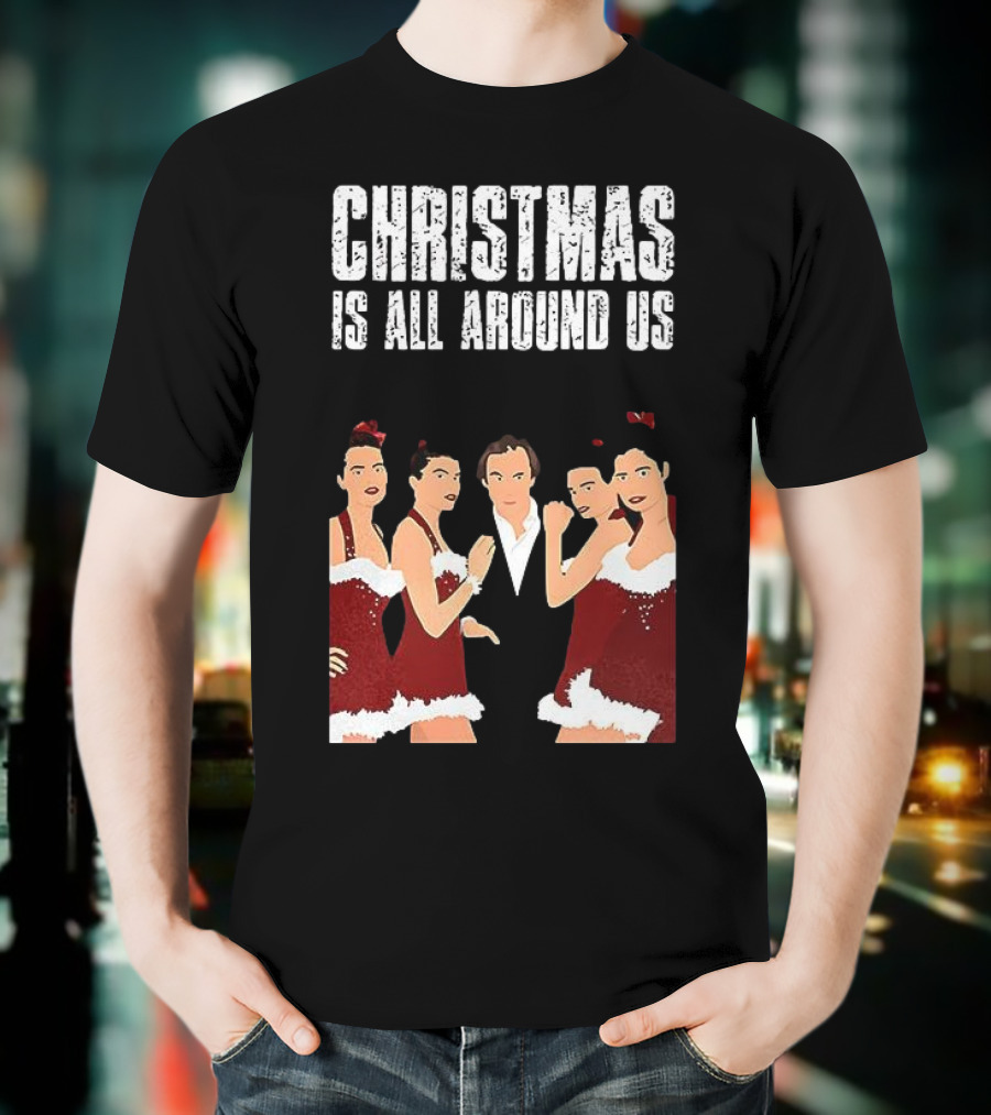 Christmas Is All Around Us Hugh Grant Love Actually T-Shirt