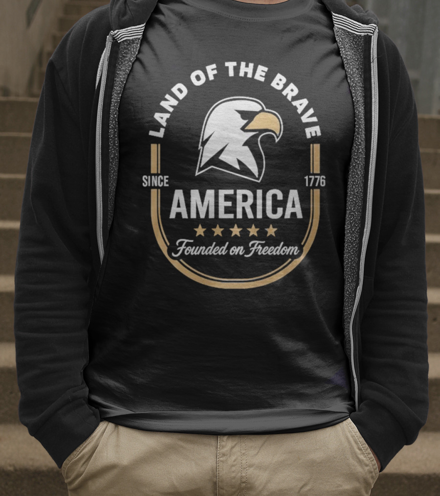 Land Of The Brave Eagle America Founded On Freedom Since 1776 T-Shirt