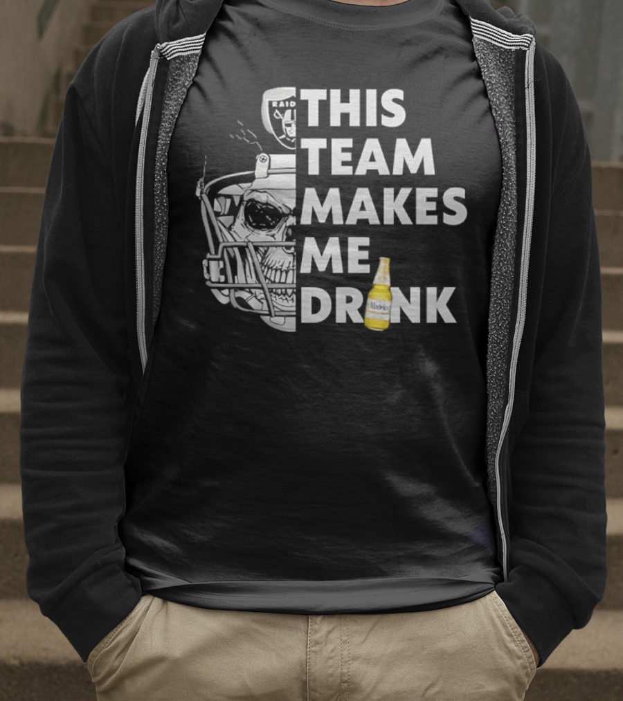 Las Vegas Raiders Skull Helmet This Team Makes Me Drink T-Shirt