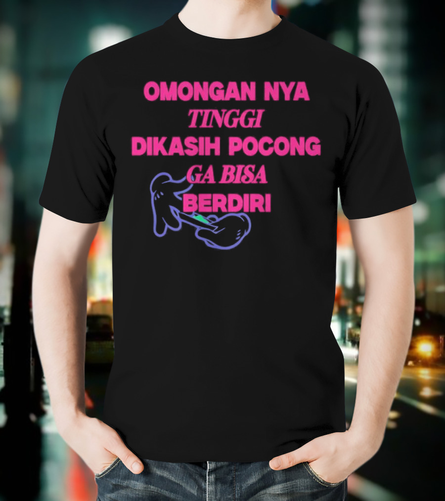 Omongan Nya Tinggi Dikashi Pocong Ga Bisa Berdiri Text With Cartoon Ghost T-Shirt