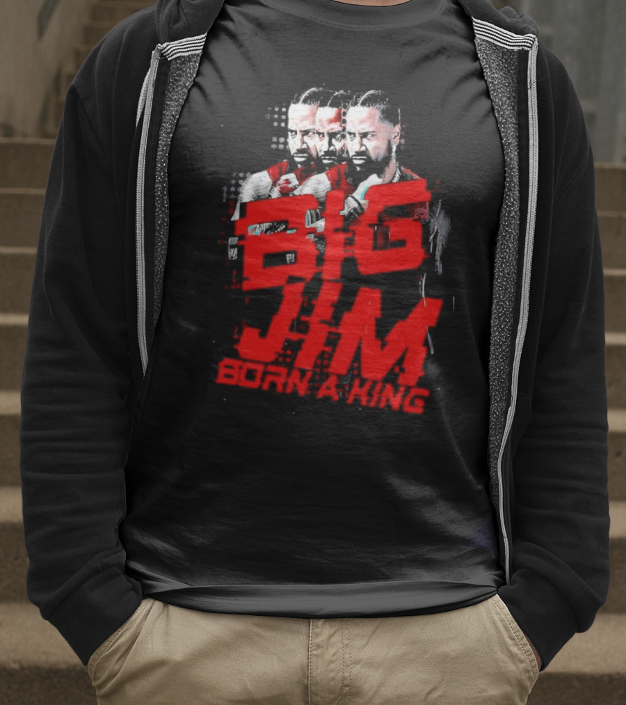 Big Jim Jimmy Uso Born A King T-Shirt