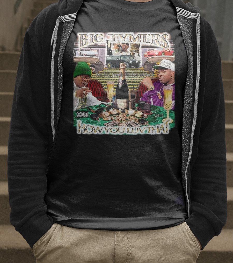 Big Tymers How You Luv That Feat. B.G. Juvenile Hot Boy And Bun-B Vol. 2 T-Shirt