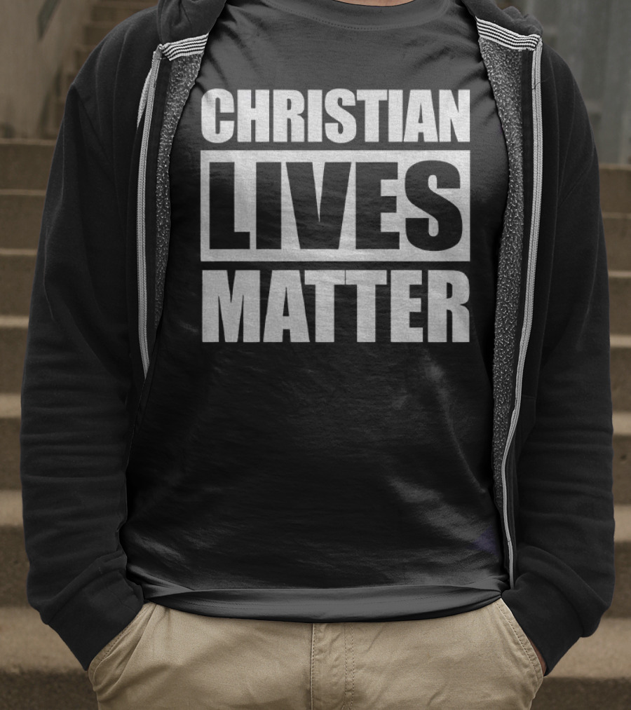 Christian Lives Matter 2025 T-Shirt