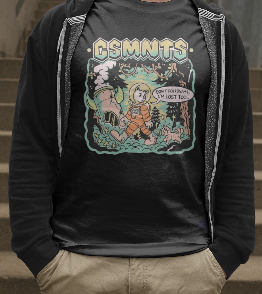 Cosmonauts Don't Follow Me I'm Lost Too Woods Beyond Forest Adventure T-Shirt