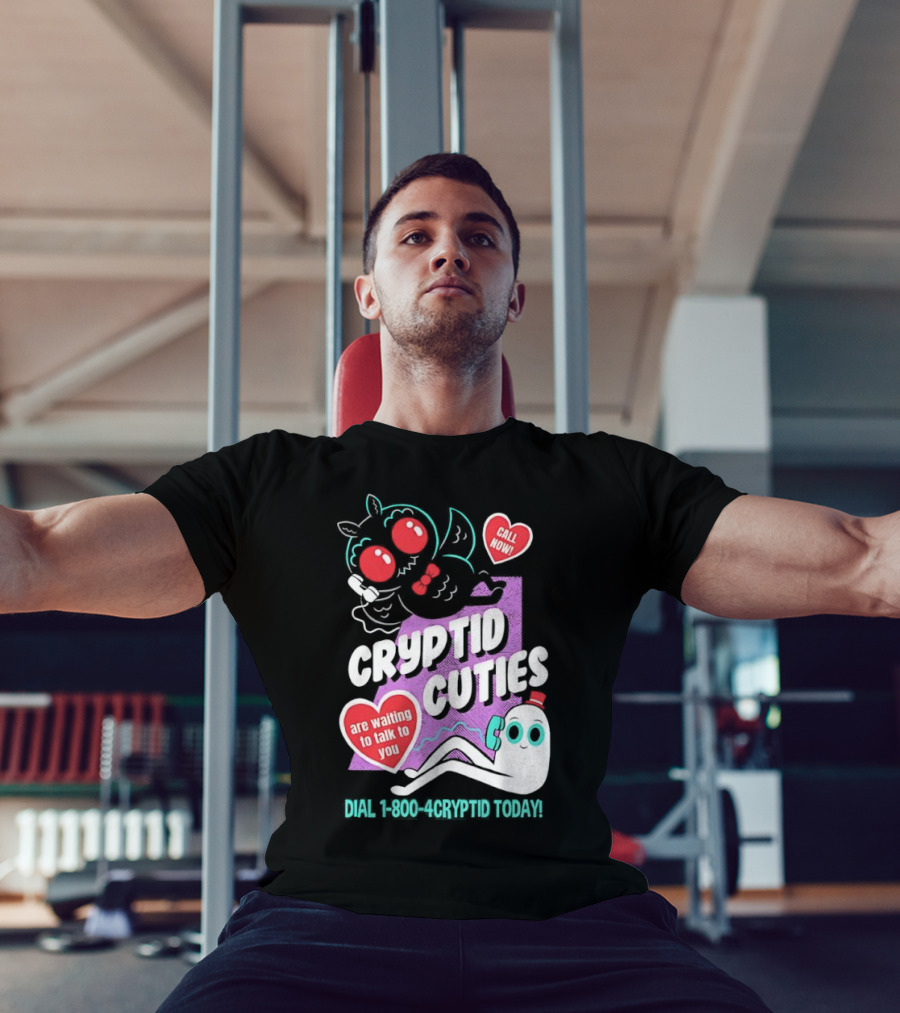 Cryptid Cuties Call Now 1-800-Cryptid Today T-Shirt