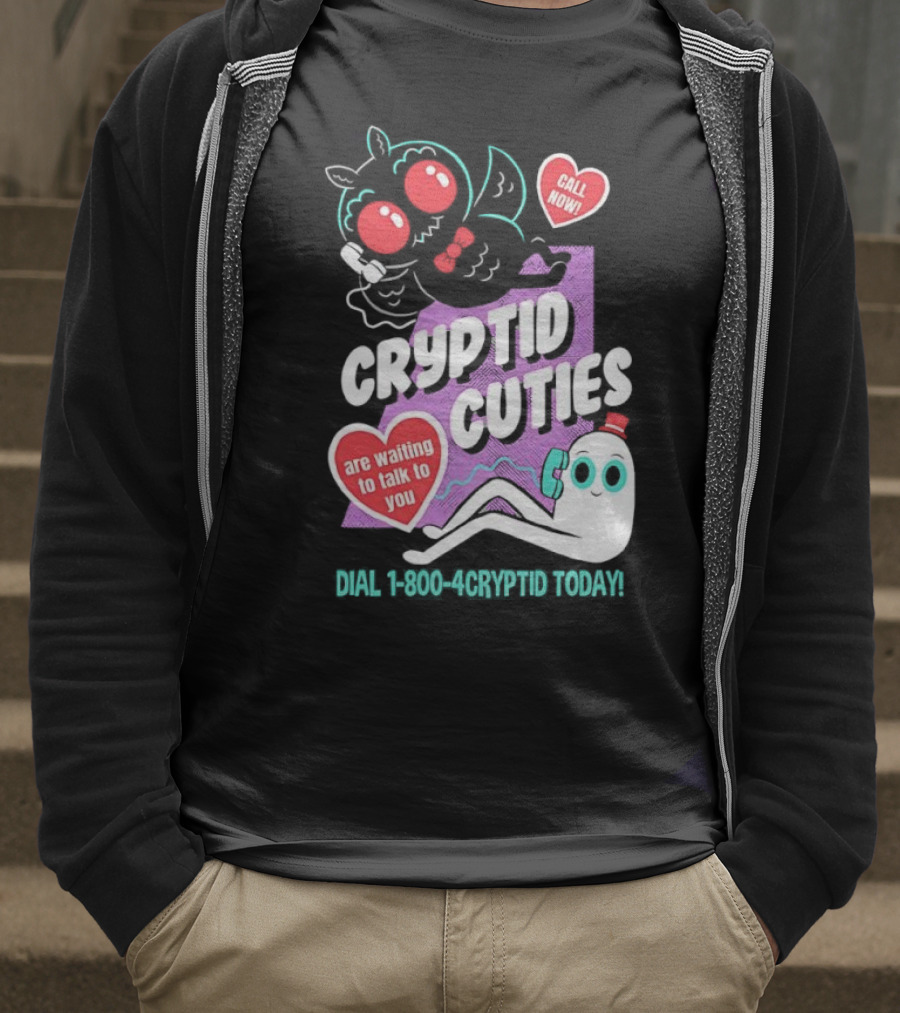 Cryptid Cuties Call Now 1-800-Cryptid Today T-Shirt