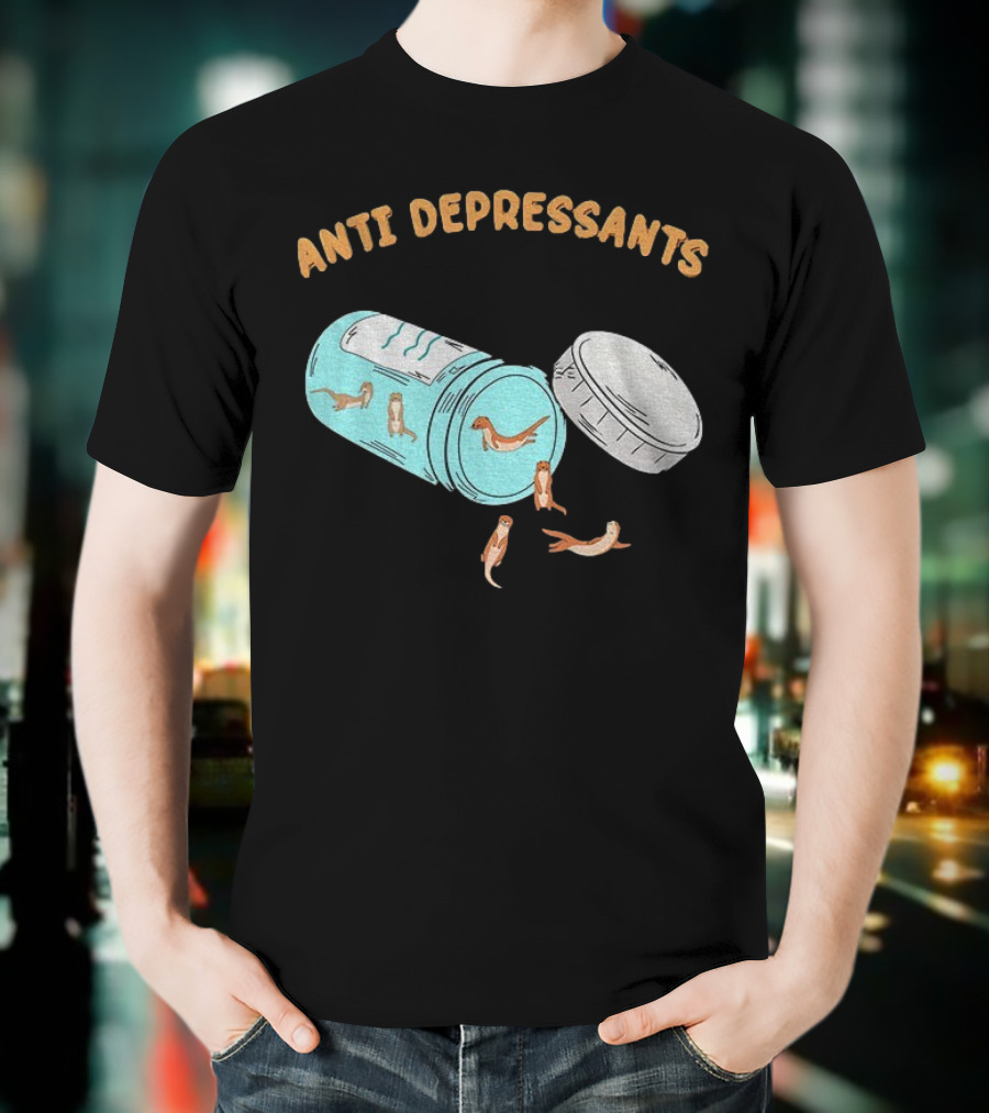 Anti Depressants Otter Pill Bottle Twist Fun T-Shirt