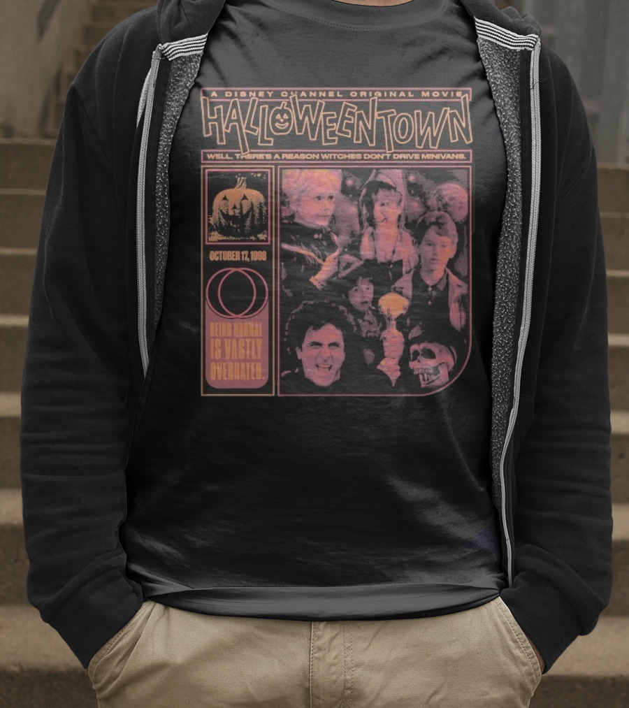 Halloweentown A Disney Channel Original Movie Being Normal Is Vastly Overrated October 17 1998 Well There’s A Reason Witches Don’t Drive Minivans T-Shirt