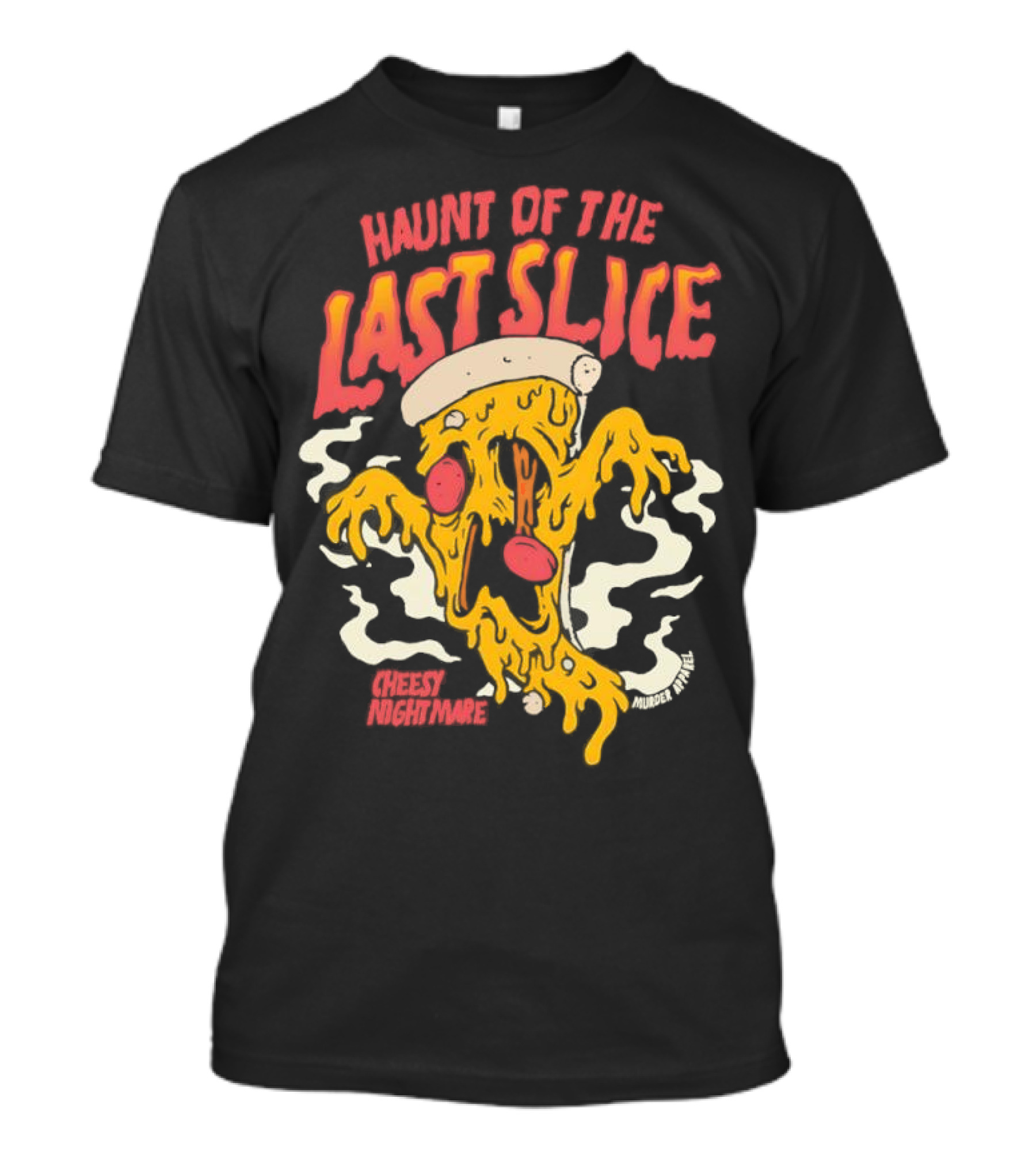 Haunt Of The Last Slice Cheesy Nightmare Spooky Pizza T-Shirt