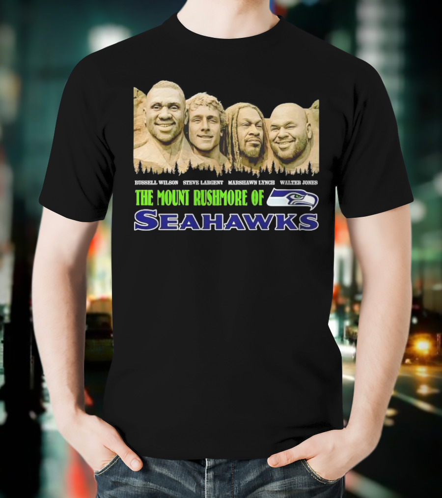 The Mount Rushmore Of Seahawks Russell Wilson Steve Largent Marshawn Lynch Walter Jones T-Shirt