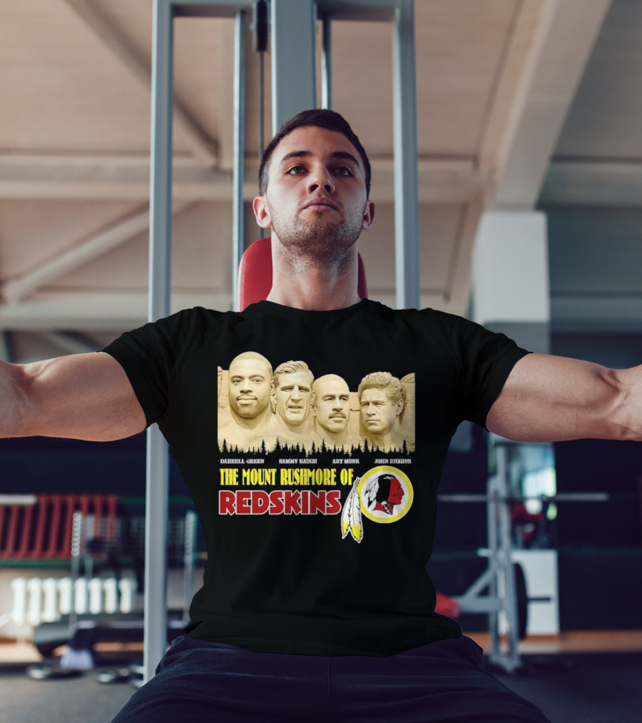 The Mount Rushmore Of Redskins Darrell Green Sammy Baugh Art Monk John Riggins T-Shirt
