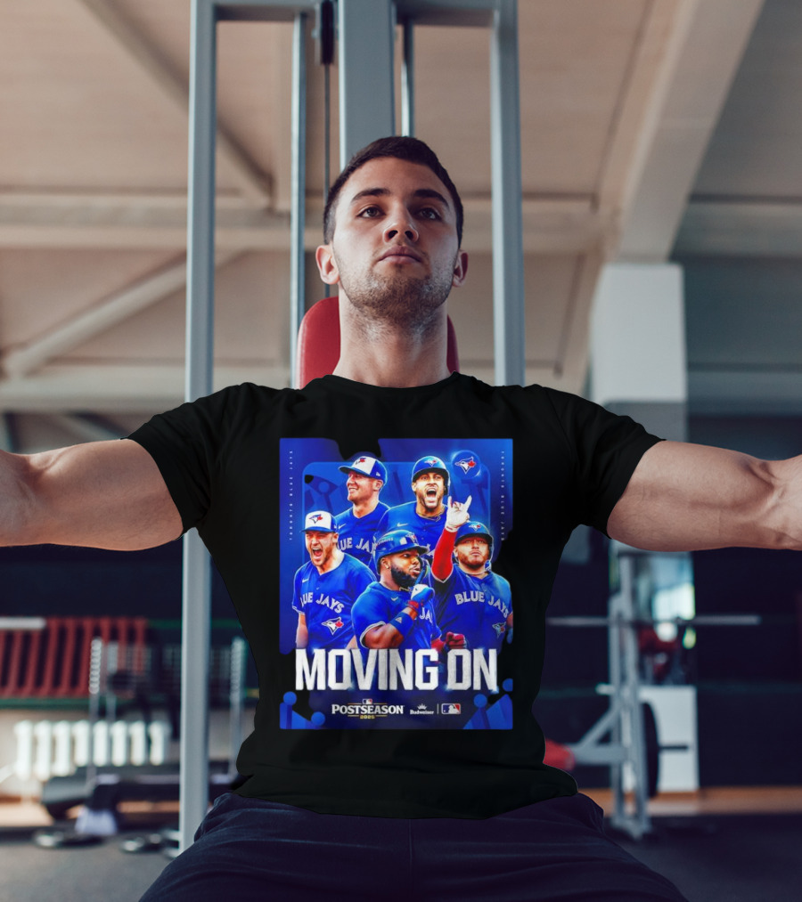 Toronto Blue Jays Moving On Postseason 2025 American League Championship Series T-Shirt