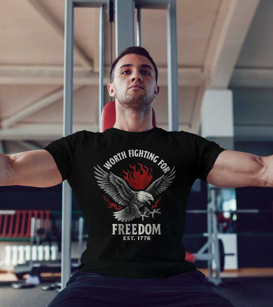 Worth Fighting For Freedom Bald Eagle Est 1776 T-Shirt