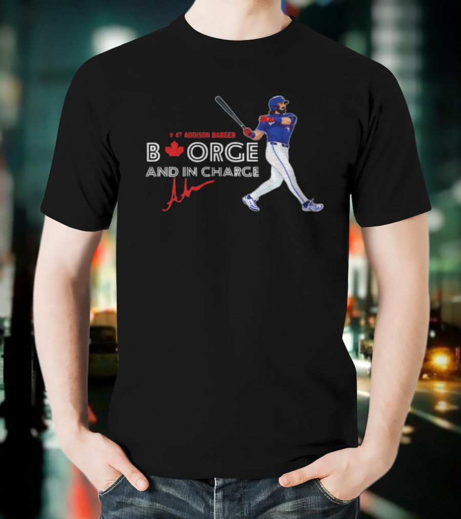 Addison Barger Blue Jays Borge And In Charge 2025 T-Shirt