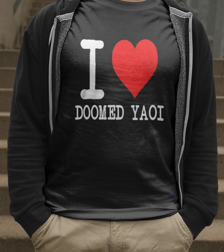 I Love Doomed Yaoi Bold Heart Fan Statement T-Shirt