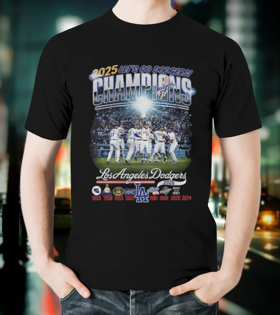 Los Angeles Dodgers 2025 World Series Champions Let's Go Dodgers MLB Baseball T-Shirt