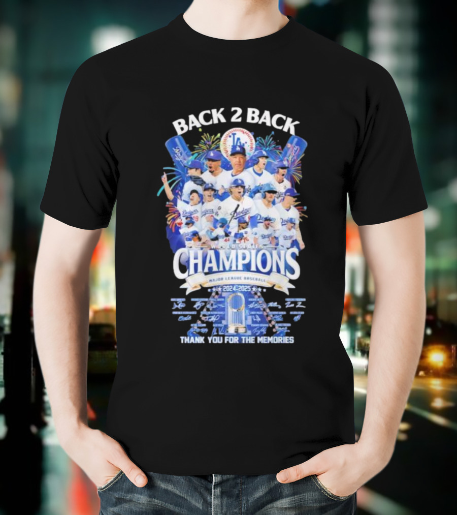 Back 2 Back Los Angeles Dodgers World Series Champions 2024-2025 Major League Baseball Thank You For The Memories T-Shirt