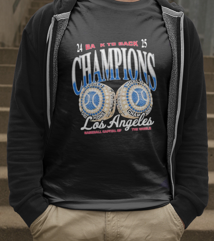 Los Angeles 24 25 Back To Back Champions Baseball Capital Of The World T-Shirt