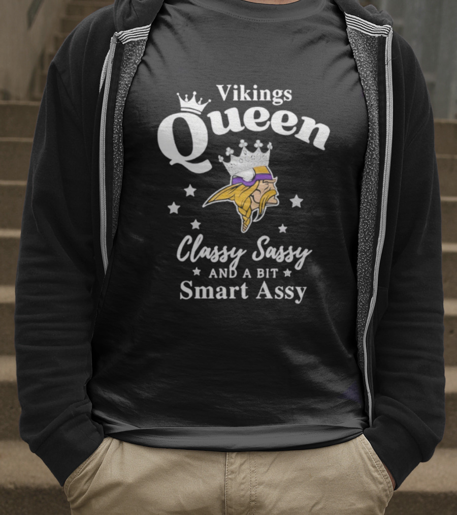 Minnesota Vikings Queen Classy Sassy Smart Assy NFL Fan Apparel T-Shirt