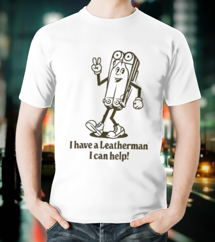 I Have A Leatherman I Can Help Cartoon Character T-Shirt