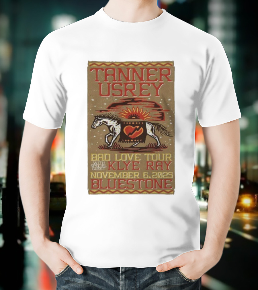 Tanner Usrey Bad Love Tour Klye Ray November 6 2025 Bluestone T-Shirt