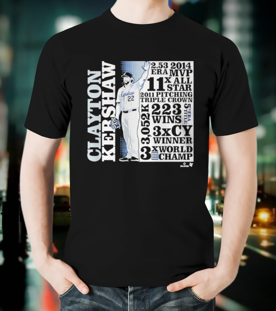Clayton Kershaw 3x Cy Winner 3.052K 3x World Champ MVP 11x All-Star 223 Wins T-Shirt