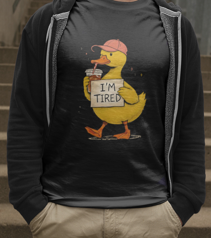 I'm Tired Duck Coffee Drinker Hat Holding Beverages T-Shirt