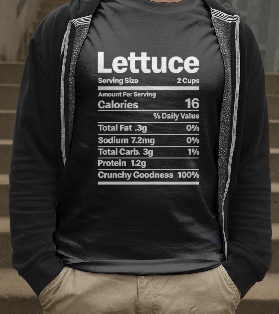 Lettuce Nutrition Facts Serving Size 2 Cups Calories 16 Cruelty Goodness 100% T-Shirt