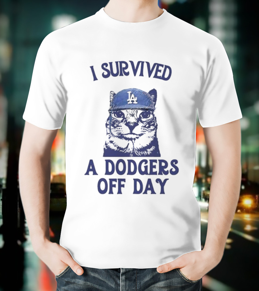 I Survived A Dodgers Off Day Cat Meme With Iconic Cap T-Shirt