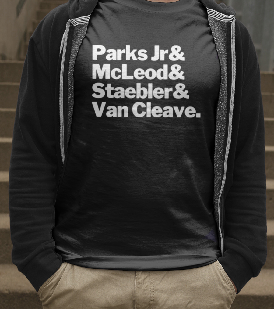 Parks Jr McLeod Staebler Van Cleave Text Design T-Shirt