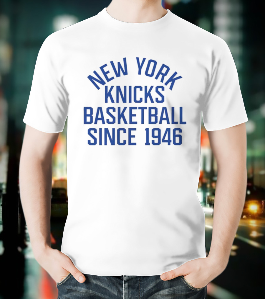 New York Knicks Basketball Sportiqe Collection Since 1946 T-Shirt