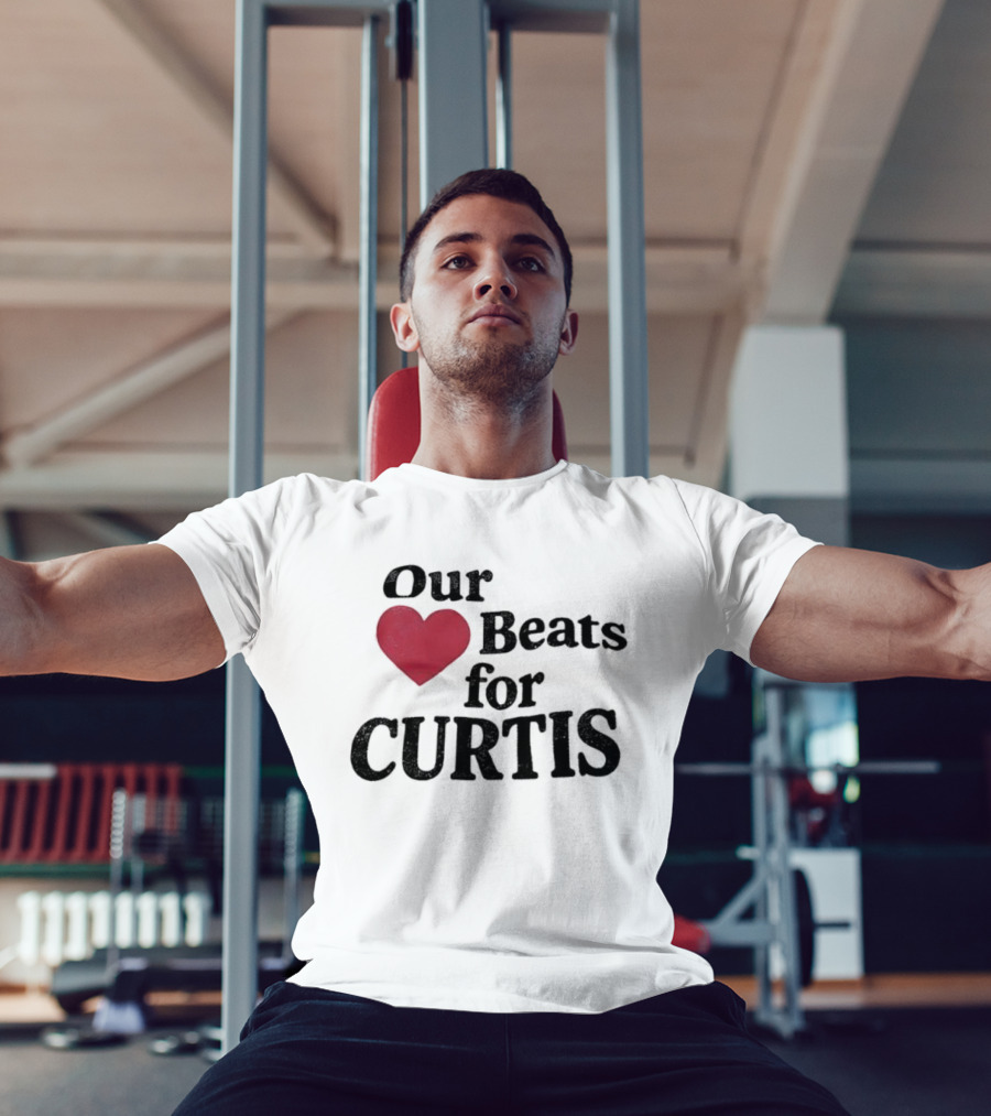 Our Heart Beats For Curtis T-Shirt