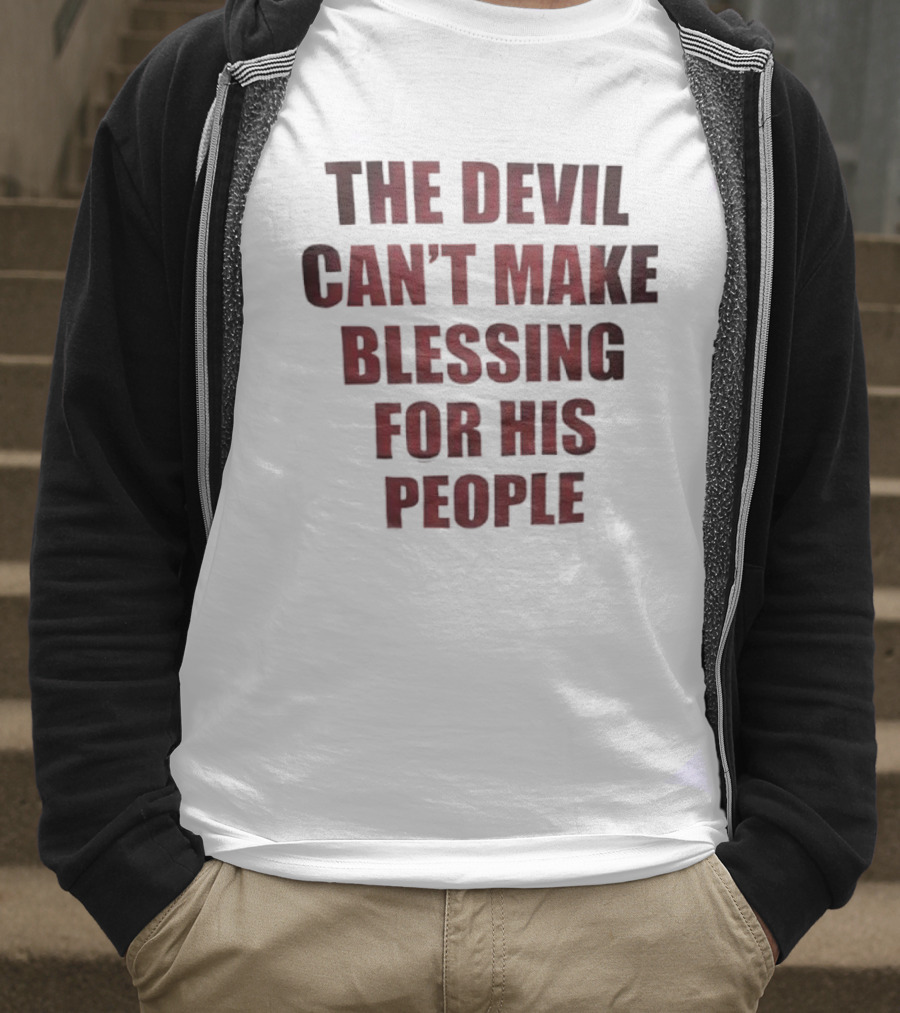 The Devil Can't Make Blessing For His People Bold Red Text T-Shirt