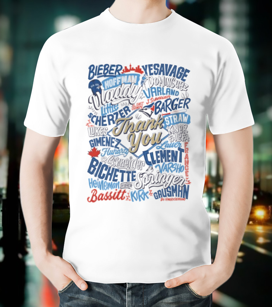 Toronto Blue Jays Thank You AL East Champs Bieber Vladimir Larnach Strotman Varland Mancini Names Of Players T-Shirt