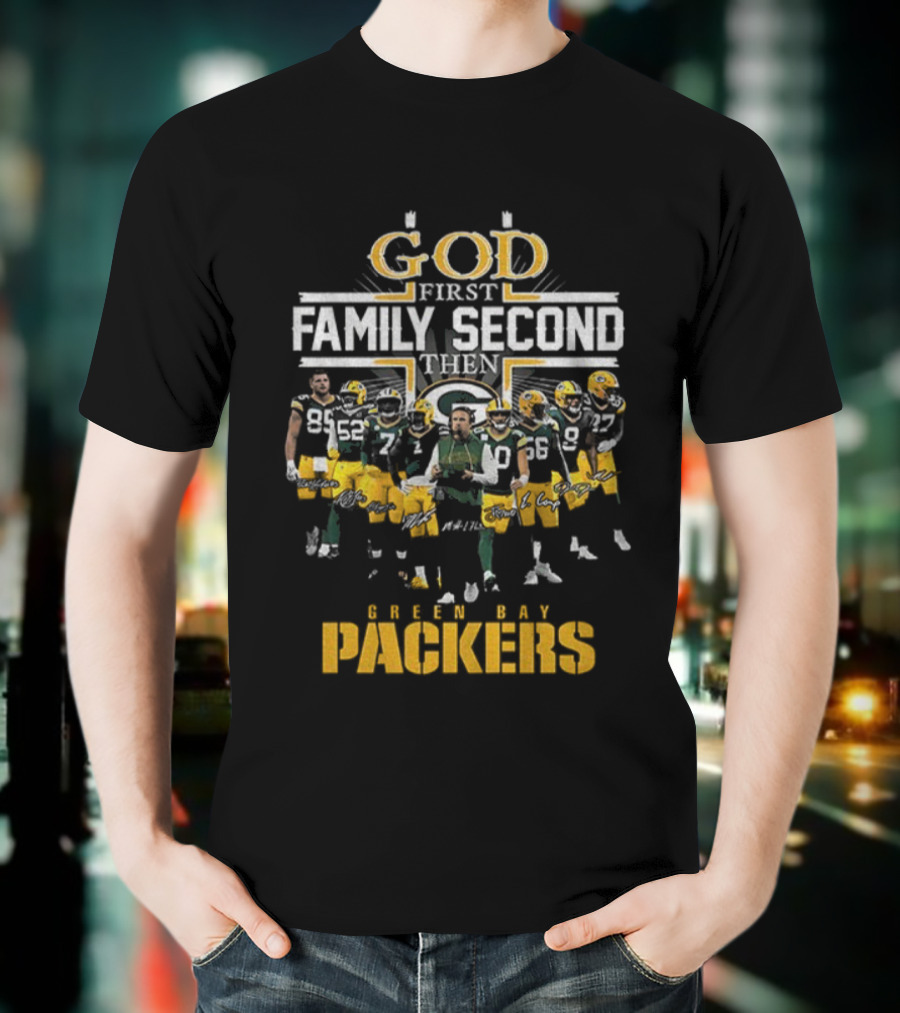 God First Family Second Then Packers NFL Green Bay Football 2025 T-Shirt