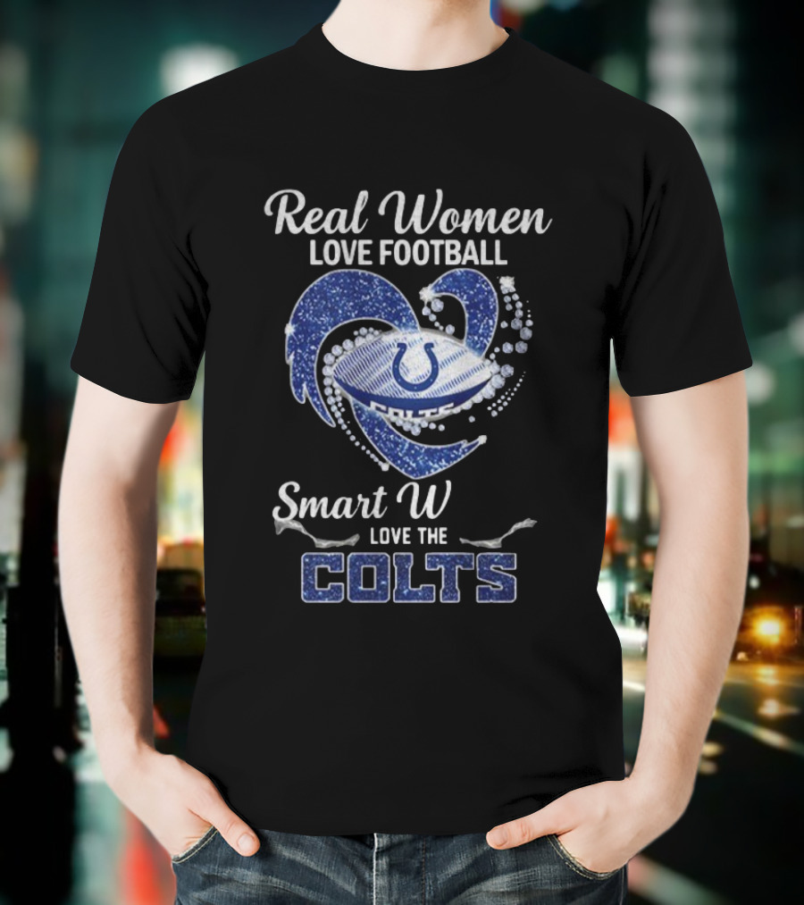 Real Women Love Football Smart Women Love The Colts NFL Indianapolis 2025 T-Shirt