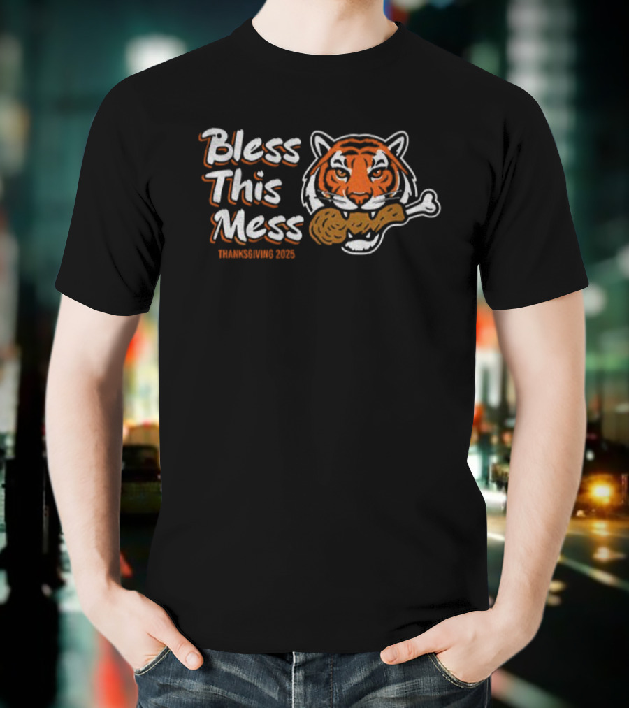 Bless This Mess Cincinnati Tigers Thanksgiving 2025 Turkey Traditions T-Shirt