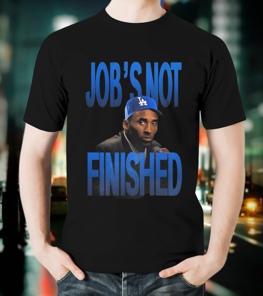Job's Not Finished Kobe Los Angeles Dodgers 2025 Champions T-Shirt