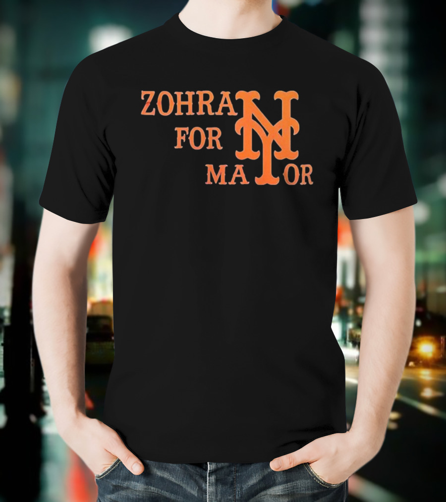 ZOHRAN FOR MAYOR NEW YORK METS NY T-Shirt