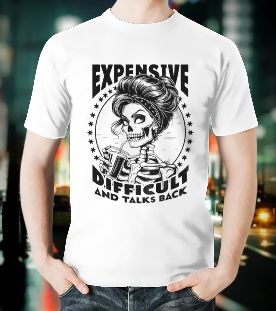 Vintage Girl Skeleton Expensive Difficult And Talks Back T-Shirt