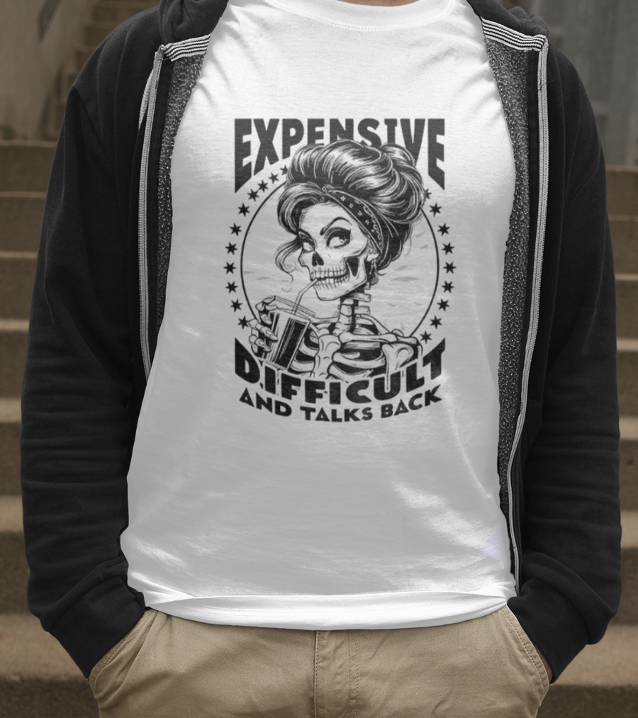 Vintage Girl Skeleton Expensive Difficult And Talks Back T-Shirt