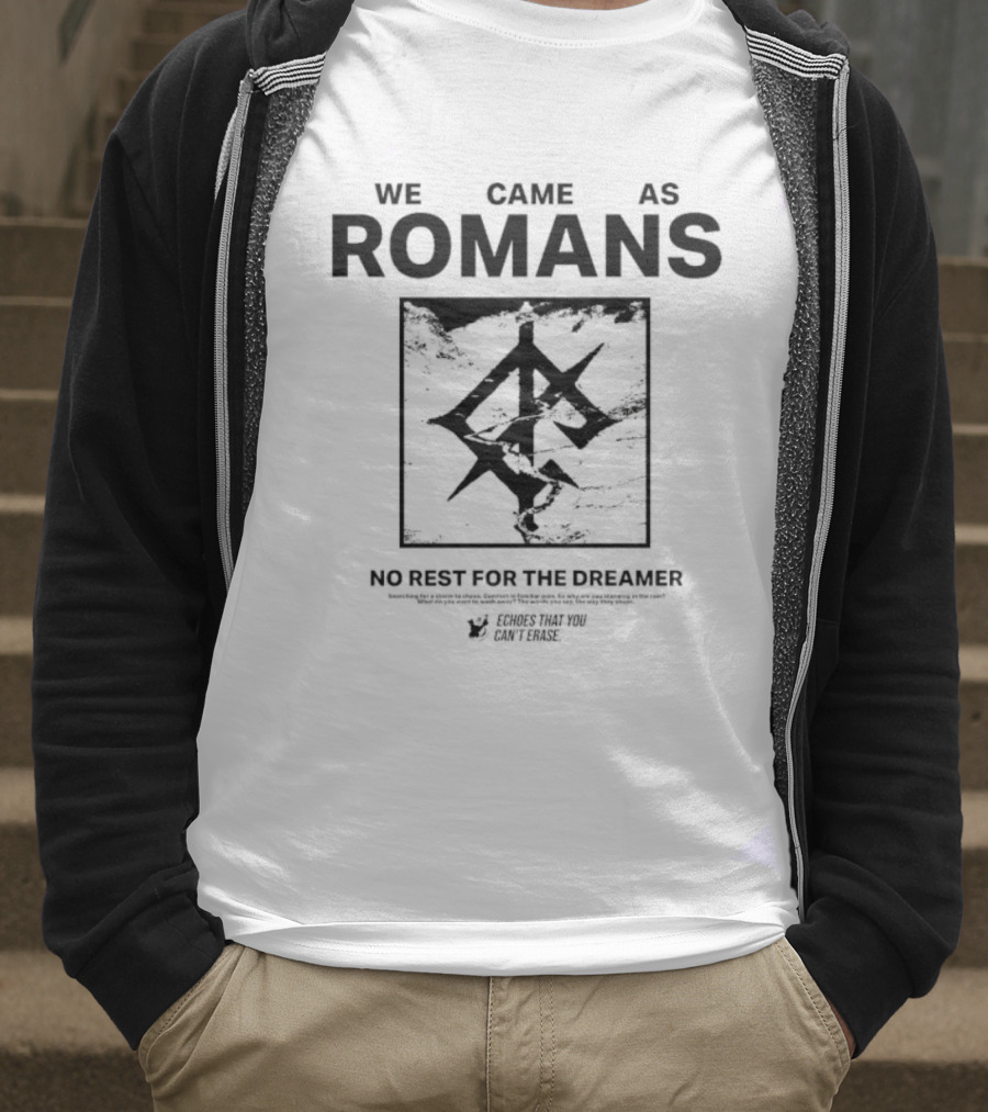 We Came As Romans No Rest For The Dreamer Echoes That You Can’t Erase T-Shirt