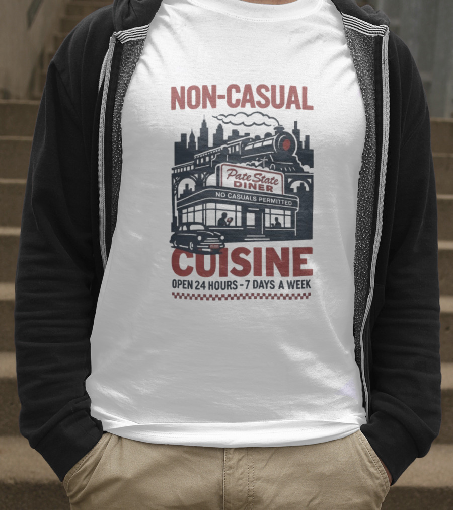 Pate State Diner Non-Casual Cuisine Open 24 Hours 7 Days A Week T-Shirt